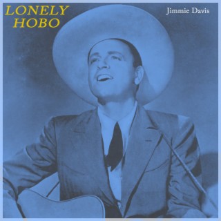 Lonely Hobo - Jimmie Davis Honoring The Yodeling Cowboy