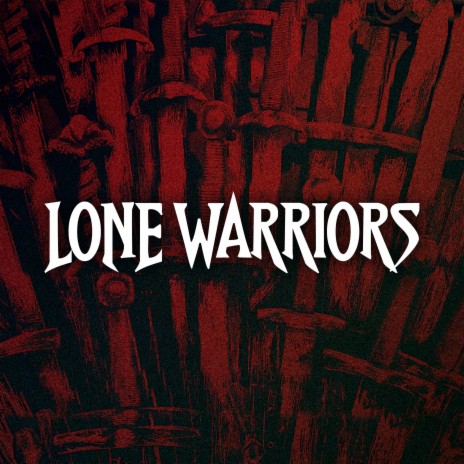 Lone Warriors (Single Version) | Boomplay Music