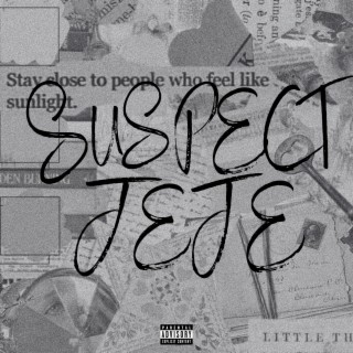 SUSPECT / JEJE