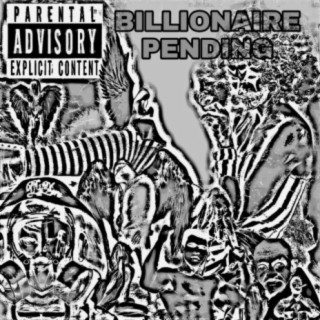 Billionaire Pending