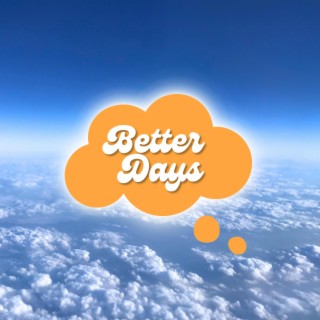 Better Days lyrics | Boomplay Music