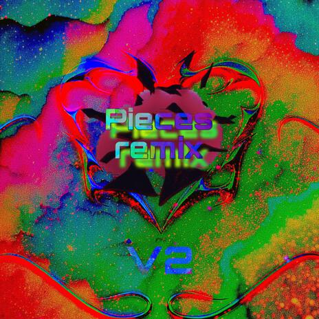 Peices v2 remix (EDM version) | Boomplay Music