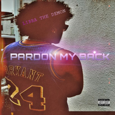 Pardon My Back | Boomplay Music