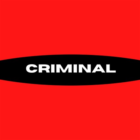 Criminal | Boomplay Music