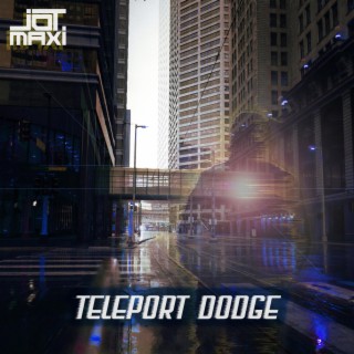 Teleport Dodge lyrics | Boomplay Music