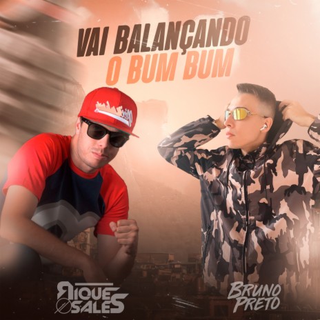 Vai balançando o bum bum ft. DJ Bruno Preto | Boomplay Music