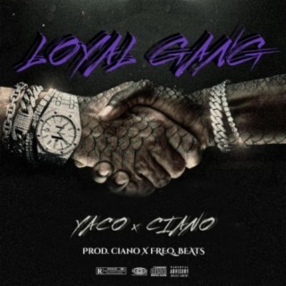 Loyal Gang (feat. Ciano)