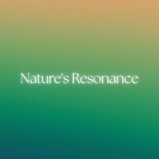 Nature's Resonance