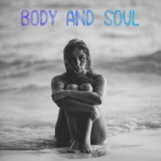 Body and Soul