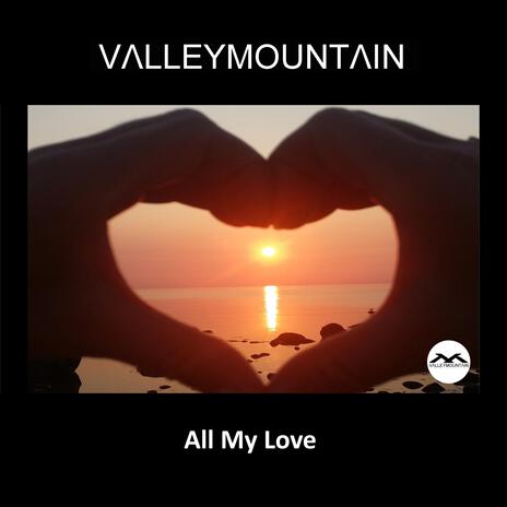 All My Love | Boomplay Music