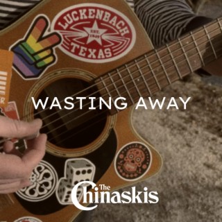 Wasting Away lyrics | Boomplay Music