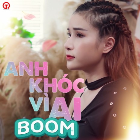 Anh Khóc Vì Ai | Boomplay Music