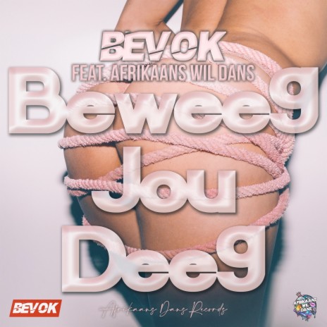 Beweeg Jou Deeg ft. Afrikaans Wil Dans
