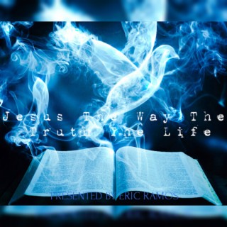 JESUS THE WAY THE TRUTH THE LIFE
