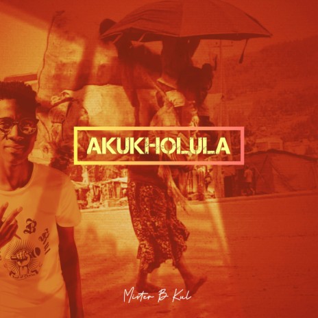 Akukholula | Boomplay Music