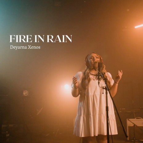 Fire in Rain | Boomplay Music