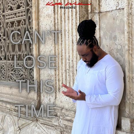 Can't Lose This Time ft. Donnell Jaxson | Boomplay Music