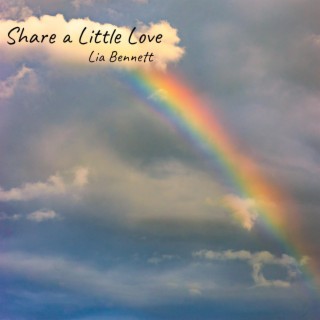 Share a Little Love lyrics | Boomplay Music