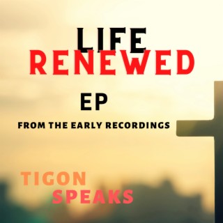 LIFE RENEWED EP