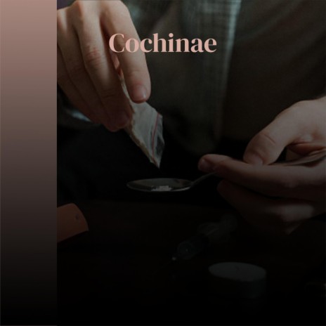 Cochinae | Boomplay Music