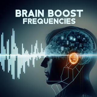 Brain Boost Frequencies: Cognitive Stimulation, Miracle Waves and Healing Sound Therapy