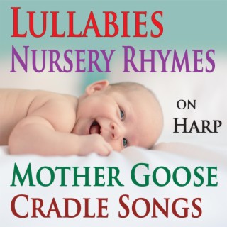 Lullabies, Nursery Rhymes, Mother Goose Cradle Songs on Harp