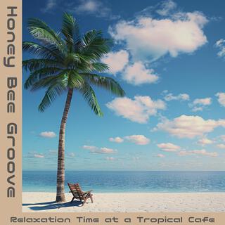 Relaxation Time at a Tropical Cafe