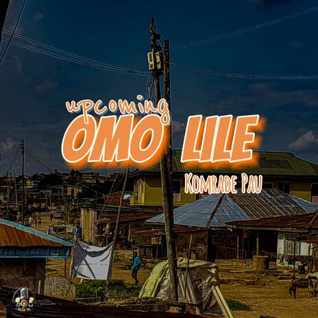 Upcoming Omo Lile | Boomplay Music