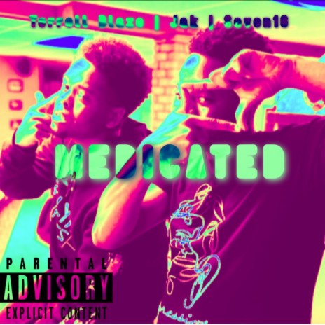 Medicated (feat. Jak & Seven16) | Boomplay Music