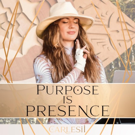 Purpose Is Presence | Boomplay Music