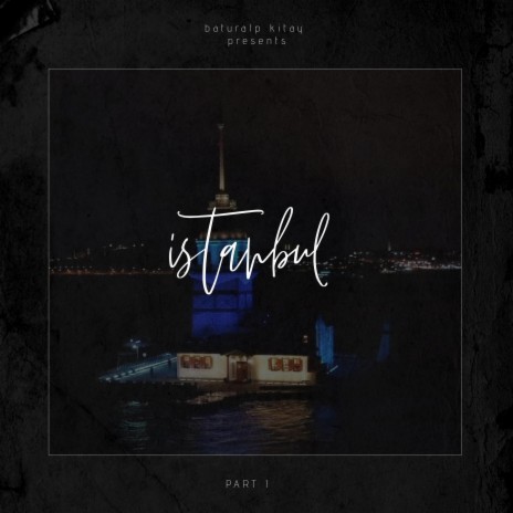 Istanbul (Part I) [Died in These City Streets] | Boomplay Music