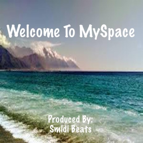 Welcome To MySpace