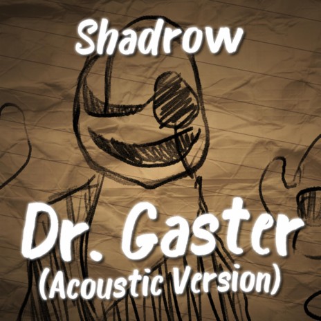 Dr. Gaster (Acoustic Version) | Boomplay Music