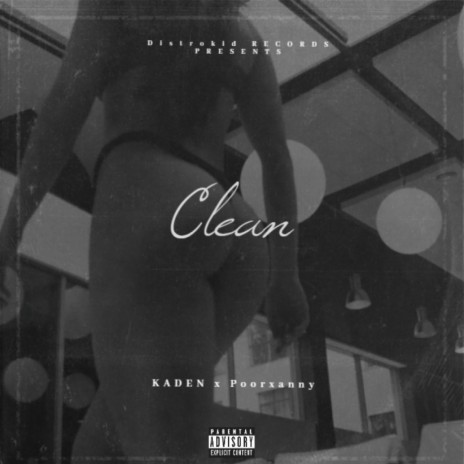 Clean ft. Poorxanny | Boomplay Music