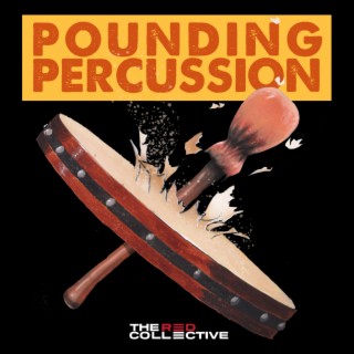Pounding Percussion