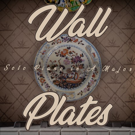 Wall Plates, Solo Piano in A Major ft. Brice Salek