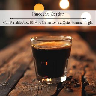 Comfortable Jazz Bgm to Listen to on a Quiet Summer Night