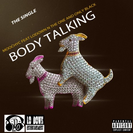 Body Talking (feat. Lo Down & The One and Only Black) | Boomplay Music