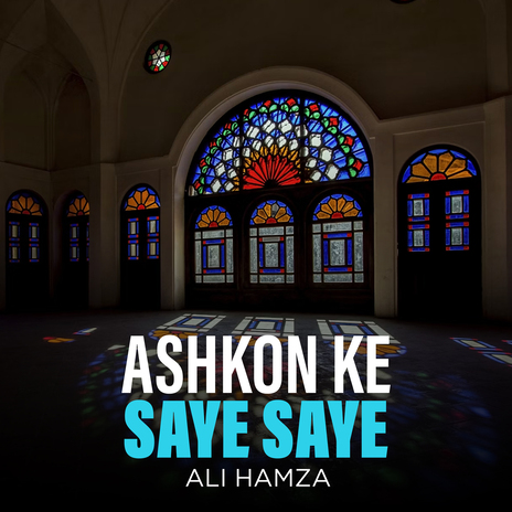 Ashkon Ke Saye Saye | Boomplay Music