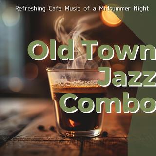 Refreshing Cafe Music of a Midsummer Night