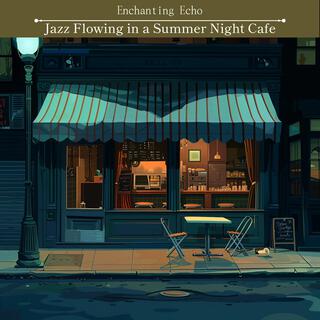 Jazz Flowing in a Summer Night Cafe