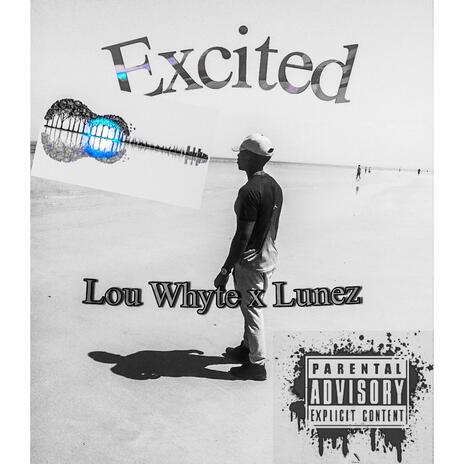 Excited ft. Lunez | Boomplay Music