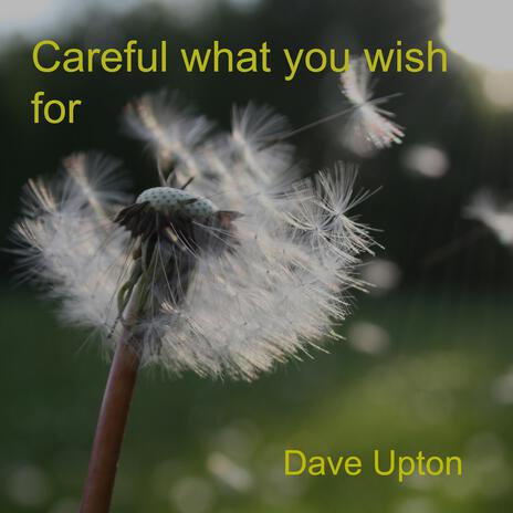 Careful what you wish for | Boomplay Music