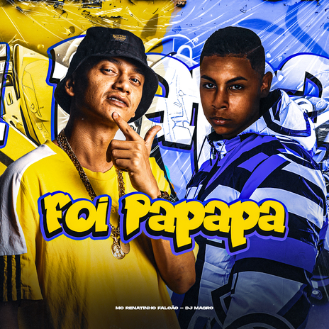 Foi Papapa ft. Dj Magro | Boomplay Music