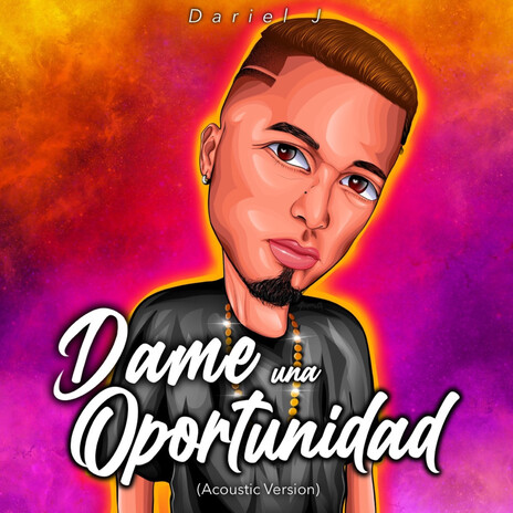 Dame una Oportunidad (Acoustic Version) | Boomplay Music