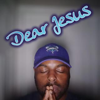 Dear Jesus