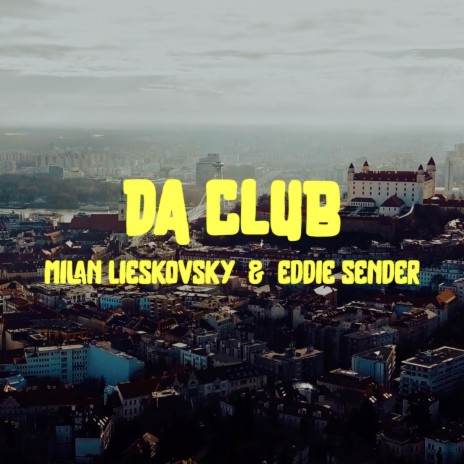 Da Club ft. Eddie Sender | Boomplay Music