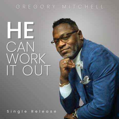 He Can Work It Out | Boomplay Music