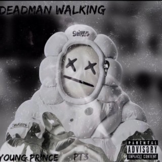 Deadman Walking ft. young prince lyrics | Boomplay Music