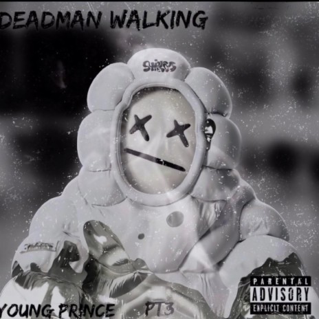 Deadman Walking ft. young prince | Boomplay Music